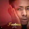 Freshness - Single album lyrics, reviews, download