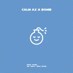Calm As a Bomb - Single by Jaycee album reviews, ratings, credits