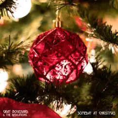 Someday at Christmas (feat. The Dedications) - Single by Gray Bouchard album reviews, ratings, credits