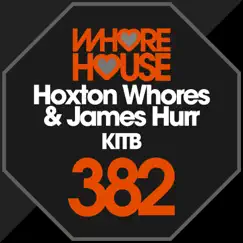 Kitb - Single by Hoxton Whores & James Hurr album reviews, ratings, credits