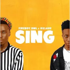 Sing - Single by Oxlade & Fireboy DML album reviews, ratings, credits