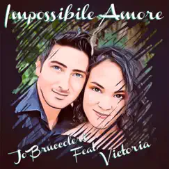 Impossibile Amore (feat. Victoria) - Single by Jo Bruccoleri album reviews, ratings, credits