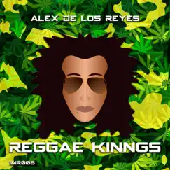 Reggae Kinngs - Single by Alex de los Reyes album reviews, ratings, credits