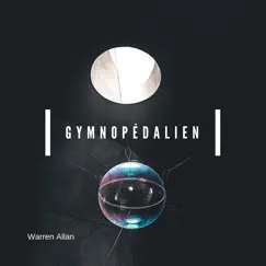 Gymnopedalien - Single by Warren Allan album reviews, ratings, credits