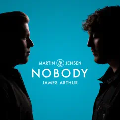 Nobody - Single by Martin Jensen & James Arthur album reviews, ratings, credits