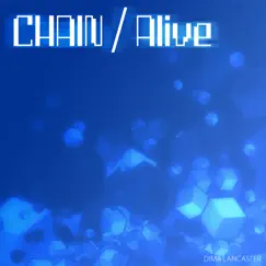 CHAIN / Alive - Single by Dima Lancaster album reviews, ratings, credits