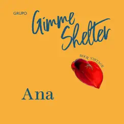 Ana - Single by Grupo Gimme Shelter album reviews, ratings, credits