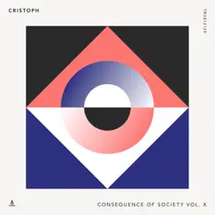 Consequence of Society, Vol. X - Single by Cristoph album reviews, ratings, credits