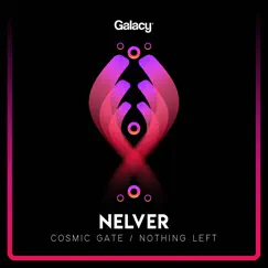 Cosmic Gate / Nothing Left - Single by Nelver album reviews, ratings, credits