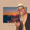 Spending Time With You - Single album lyrics, reviews, download