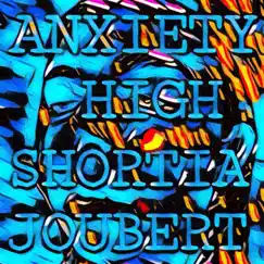 Anxiety High by Shortia Joubert album reviews, ratings, credits