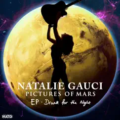Drunk (For the Night) - Single by Natalie Gauci album reviews, ratings, credits