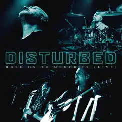 Hold On to Memories (Live) - Single by Disturbed album reviews, ratings, credits