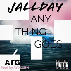 ATG (Anything Goes) - Single by JAllDay album reviews, ratings, credits