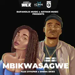 Mbikwasagwe (feat. Shena Skies) Song Lyrics