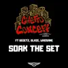 Soak the Set (feat. Whosane, Begetz & Blaze) song lyrics