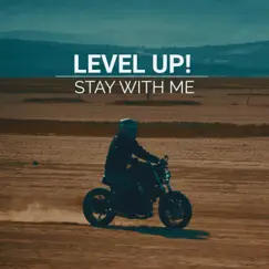 Stay with Me - Single by LEVEL UP album reviews, ratings, credits