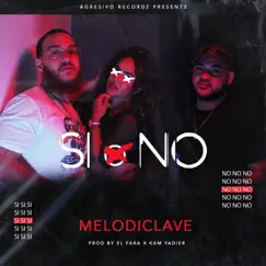 Si o No - Single by Melodiclave album reviews, ratings, credits