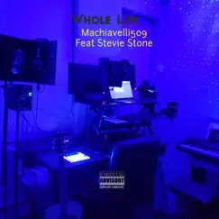 Whole Life (feat. Stevie Stone) - Single by Machiavelli509 album reviews, ratings, credits