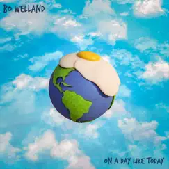 On a Day Like Today - Single by Bo Welland album reviews, ratings, credits