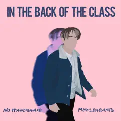 In the Back of the Class - Single by No Handshake & purplehearts album reviews, ratings, credits