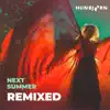 Next Summer (Remixed) - EP album lyrics, reviews, download