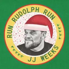 Run Rudolph Run - Single by JJ Weeks album reviews, ratings, credits