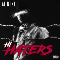 Hi Haters - Single by Al Nuke album reviews, ratings, credits