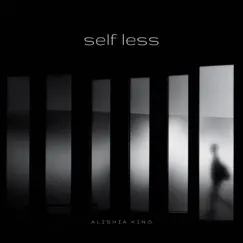 Self Less - Single by Alishia King album reviews, ratings, credits