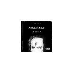 Abgefuckt - Single by Amun album reviews, ratings, credits