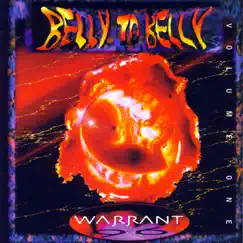 Belly to Belly, Vol. 1 by Warrant album reviews, ratings, credits