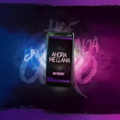 Ahora Me Llama - Single by Goro album reviews, ratings, credits