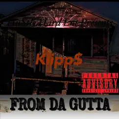 From the Gutta (Disc 2) by Klipp$ album reviews, ratings, credits