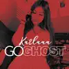 Go Ghost - Single album lyrics, reviews, download