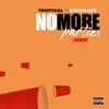 No More Parties (feat. KB00BABY) [Remix] - Single album lyrics, reviews, download