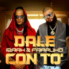 Dale Con To' - Single by IZaak & Farruko album reviews, ratings, credits