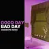 Good Day Bad Day (Snakehips Remix) - Single album cover