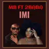 Imi (feat. 2Baba) - Single album lyrics, reviews, download