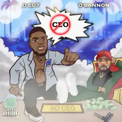 No CEO (feat. Chris O'bannon) - Single by D Cut album reviews, ratings, credits