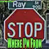 Where I'm From album lyrics, reviews, download