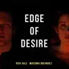 Edge of Desire - Single album lyrics, reviews, download