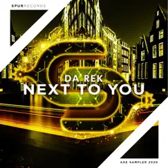 Next To You - Single by Da Rek album reviews, ratings, credits