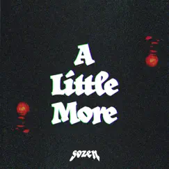 A Little More - Single by Sozen album reviews, ratings, credits