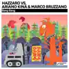 Bang Bang (Hazzaro vs. Ariano Kinà vs. Marco Bruzzano) song lyrics