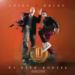 Mi Niña Bonita (Remastered 2020 / 10 Anniversary) by Chino & Nacho album reviews, ratings, credits