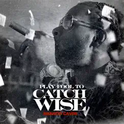 Play Fool To Catch Wise - Single by Brando Caviir album reviews, ratings, credits