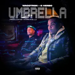 Umbrella - Single by Wacotron & G Herbo album reviews, ratings, credits