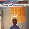 Doing Me (feat. Marty & Deraj) - EP album lyrics, reviews, download