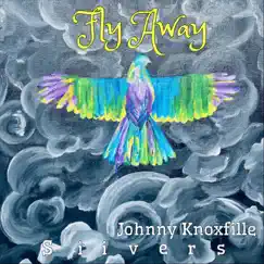 Fly Away (feat. Siivers) - Single by Johnny Knoxfille album reviews, ratings, credits