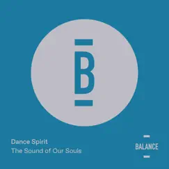 The Sound of Our Souls - EP by Dance Spirit album reviews, ratings, credits